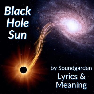 Black Hole Sun – เพลงร็อกอเมริกันที่เต็มไปด้วยความหดหู่และเมโลดีอันไพเราะ